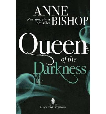 [(Queen of the Darkness)] [ By (author) Anne Bishop ] [July, 2014]