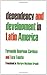 Dependency and Development in Latin America by Fernando Henrique Cardoso, Faletto Enzo (1979) Paperback