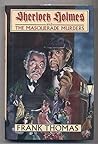 Sherlock Holmes and the Masquerade Murders. Sherlock Holmes and the Masquerade Murders.