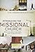 Introducing the Missional Church What It Is, Why It Matters, How to Become One by Roxburgh, Alan J., Boren, M. Scott [Baker,2009] (Paperback)