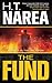 The Fund by H. T. Narea (2012-03-27)