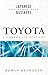 Toyota: People, Ideas and the Challenge of the New (Penguin business) by Edwin Reingold (1999-07-29)