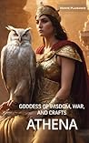 Athena: Goddess o...