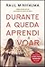 Durante a queda aprendi a voar by Luís Felício Durante a queda aprendi a voar by Luís Felício