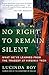 No Right to Remain Silent: ...