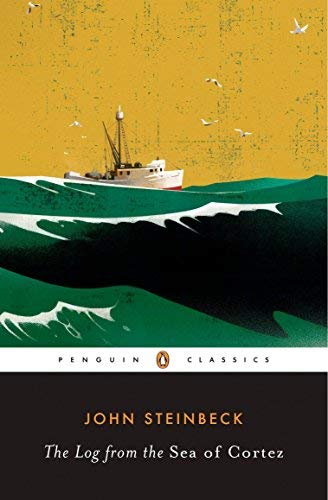 The Log from the Sea of Cortez Publisher: Penguin Classics; Reprint edition (Paperback)