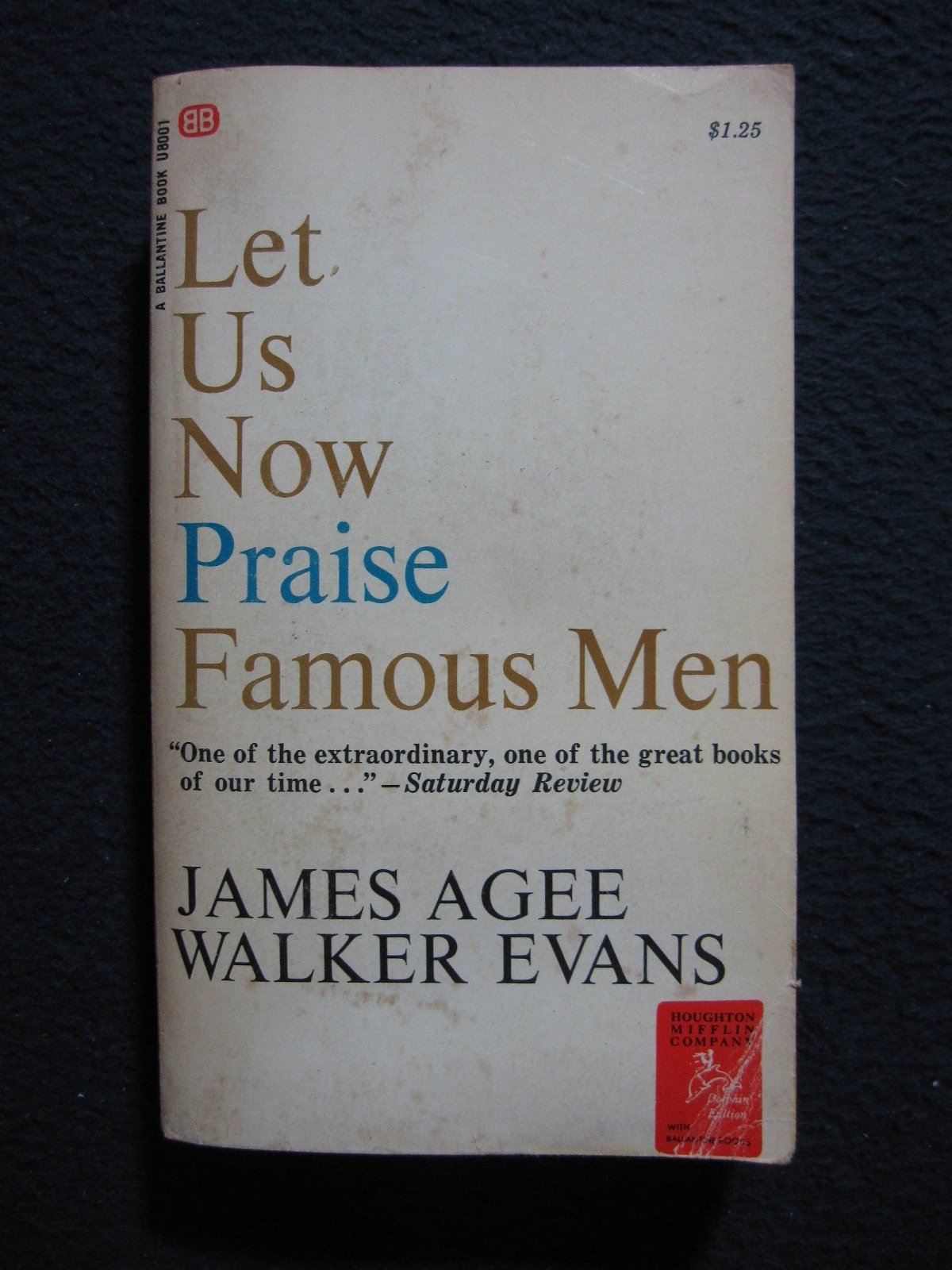 Let Us Now Praise Famous Men: Three Tenant Families