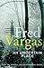An Uncertain Place (Commissaire Adamsberg) by Fred Vargas (2012-04-05)