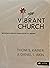 Vibrant Church: Becoming a Healthy Church in the 21st Century