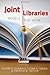 Joint Libraries: Models That Work 1st edition by Claire B. Gunnels, Susan E. Green, Patricia M. Butler (2012) Paperback