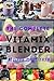 THE COMPLETE VITAMIX BLENDE...