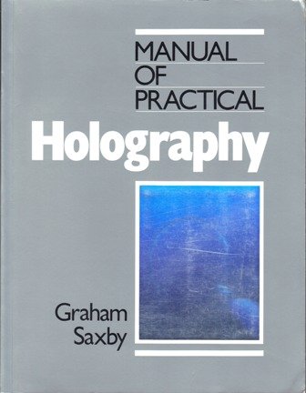 The Manual of Practical Holography (Paperback)
