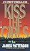 Kiss the Girls[KISS THE GIRLS][Mass Market Paperback]