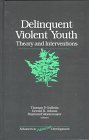 Delinquent Violent Youth: Theory and Interventions (Advances in Adolescent Development) by Gullotta, Thomas P. published by Sage Publications, Inc Hardcover