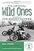 The Original Wild Ones: Tal...