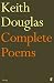 Keith Douglas: Complete Poems