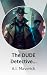 The DUDE Detective Chronicles by A.I. Maverick