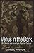 Venus In The Dark by Janell Hobson