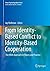 From Identity-Based Conflict to Identity-Based Cooperation: The ARIA Approach in Theory and Practice (Peace Psychology Book Series) (2012-11-22)