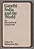 Gandhi India and the world;: An international symposium