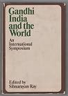 Gandhi India and the world;: An international symposium Gandhi India and the world;: An international symposium