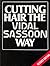 Cutting Hair the Vidal Sassoon Way by Sassoon, Vidal (1984) Paperback