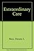 Extraordinary Care by Dennis L. Breo (1989-08-29)
