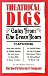 Theatrical Digs: Tales from the Green Room Theatrical Digs: Tales from the Green Room