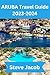 ARUBA TRAVEL GUIDE 2023-202...