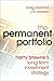 The Permanent Portfolio by Unknown Author
