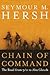 [ Chain of Command: The Road from 9/11 to Abu Ghraib BY Hersh, Seymour M. ( Author ) ] { Hardcover } 2004