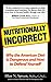 Nutritionally Incorrect: Why the American Diet is Dangerous and How to Defend Yourself by Allan N. Spreen (1999-03-04)