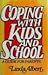 Coping with Kids and School: A Guide for Parents