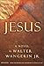 Jesus by Walter Wangerin Jr. (2005-11-15)
