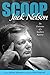 Scoop: The Evolution of a Southern Reporter by Jack Nelson (2012) Hardcover