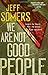 We Are Not Good People (Ustari Cycle) by Somers, Jeff (2014) Paperback