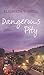 Dangerous Pity (2010)
