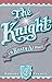 [The Knight in Rusty Armor] (By: Robert Fisher) [published: August, 2000]