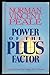 Power of the Plus Factor