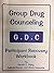 Group Drug Counseling: Participant Recovery Workbook