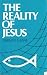 The Reality of Jesus: Essay...