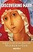 Discovering Mary: Answers to Questions About the Mother of God by David Mills (2009-09-04)