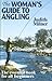 The Woman's Guide to Angling by Judith Milner