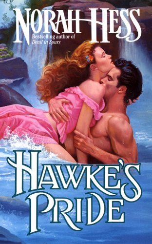 Hawke's Pride (Leisure historical romance) by Norah Hess (2006-05-03)