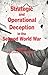 Strategic and Operational Deception in the Second World War (Studies in Intelligence) (1987-09-03)