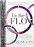 In the FLO: Unlock Your Hormonal Advantage and Revolutionize Your Life