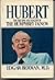 Hubert: The Triumph and Tra...