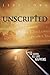 Unscripted: Sharing the Gospel as Life Happens by Jeff Iorg(2005-01-01)