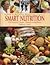 Smart nutrition: The essential vitamin, mineral & supplement reference guide (Health & Wellness reference library)