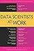 By Sebastian Gutierrez Data Scientists at Work (1st First Edition) [Paperback]